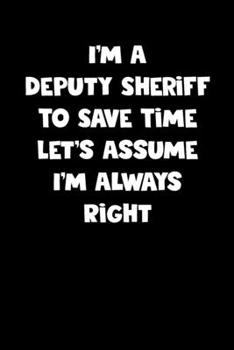 Paperback Deputy Sheriff Notebook - Deputy Sheriff Diary - Deputy Sheriff Journal - Funny Gift for Deputy Sheriff: Medium College-Ruled Journey Diary, 110 page, Book