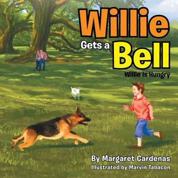 Paperback Willie Gets a Bell: Willie Is Hungry Book