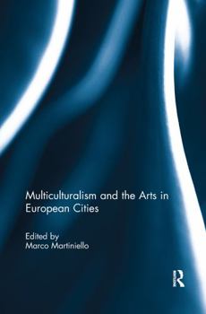 Paperback Multiculturalism and the Arts in European Cities Book