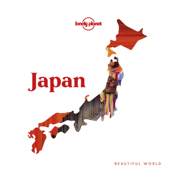 Hardcover Lonely Planet Beautiful World Japan: Discover a Stunning Collection of Photographs from Hokkaido to Okinawa & Tokyo to Kyoto Inspire Your Next Adventu Book