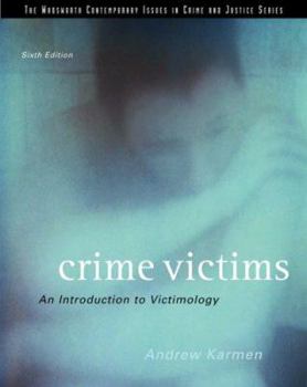 Crime Victims: An Introduction to Victimology