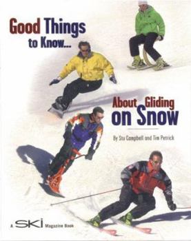 Paperback Good Things to Know...about Gliding on Snow Book