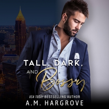 MP3 CD Tall, Dark, and Bossy: A Hate to Love Stand Alone Romance Book