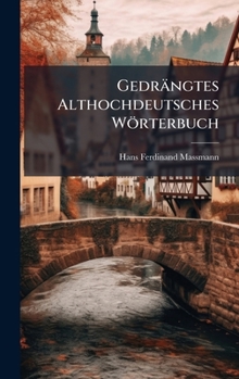 Hardcover Gedrängtes Althochdeutsches Wörterbuch [German] Book