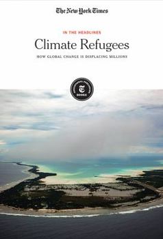 Paperback Climate Refugees: How Climate Change Is Displacing Millions Book