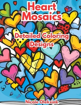 Paperback Heart Mosaics: Detailed Coloring Designs Book