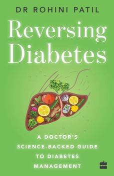 Paperback Reversing Diabetes: A Doctor's Science-Backed Guide to Diabetes Book