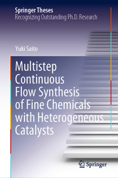 Hardcover Multistep Continuous Flow Synthesis of Fine Chemicals with Heterogeneous Catalysts Book