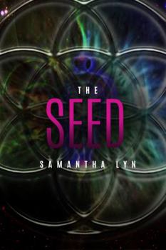 Paperback The Seed: A Cosmic Dance with Synchronicity Book