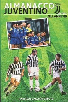 Paperback Almanacco Juventino - Volume 7 Gli anni '90 [Italian] Book