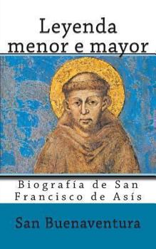 Paperback Leyenda menor e mayor: Biografia de San Francisco de Asis [Spanish] Book