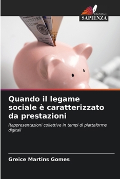 Quando il legame sociale è caratterizzato da prestazioni (Italian Edition)