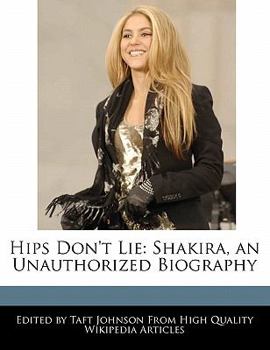 Paperback Hips Don't Lie: Shakira, an Unauthorized Biography Book
