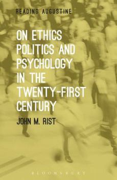 On Ethics, Politics and Psychology in the Twenty-First Century - Book  of the Reading Augustine