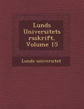 Paperback Lunds Universitets Rsskrift, Volume 15 [Swedish] Book