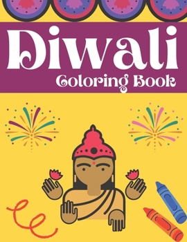 Paperback Diwali Coloring Book: Fun and Celebrate Perfect Gift for Celebrating The Festival of Lights Book