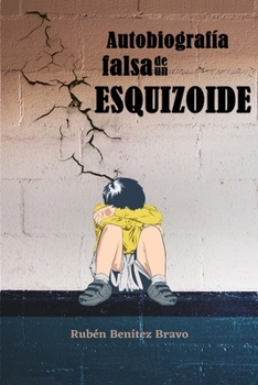 Paperback Autobiografía falsa de un esquizoide [Spanish] Book