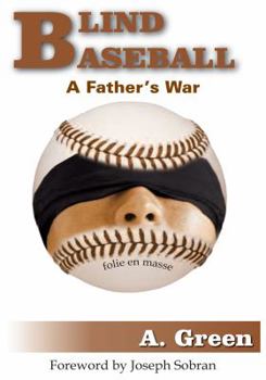 Blind Baseball: A Father's War