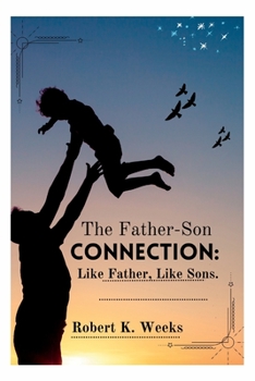 Paperback The Father-Son Connection: Like Father, Like Sons Book