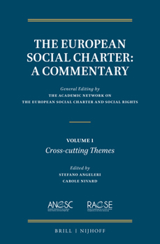 Hardcover The European Social Charter: A Commentary: Volume 1, Cross-Cutting Themes Book