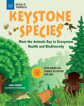 Hardcover Keystone Species: Meet the Animals Key to Ecosystem Health and Biodiversity with Hands-On Science Activities for Kids Book