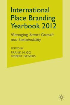 Paperback International Place Branding Yearbook: Managing Smart Growth & Sustainability Book