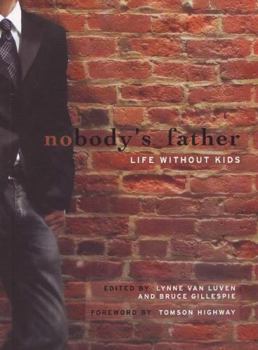 Paperback Nobody's Father: Life Without Kids Book