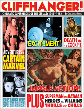 Hardcover Cliffhanger!: Cinematic Superheroes of the Serials: 1941-1952 Book