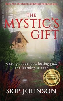 Paperback The Mystic's Gift: A story about loss, letting go . . . and learning to soar Book