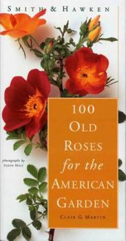 Paperback 100 Old Roses for the American Garden Book
