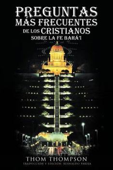 Paperback Preguntas Mas Frecuentes de Los Cristianos Sobre La Fe Baha'i [Spanish] Book