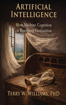 Paperback Artificial Intelligence: How Machine Cognition is Rewriting Civilization Book