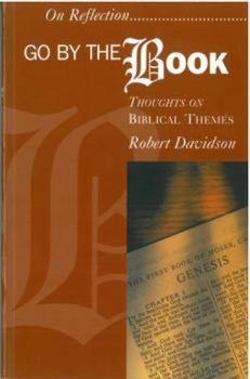 Paperback Go by the Book: Thoughts on Biblical Themes Book