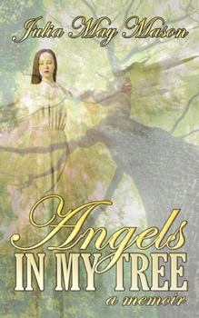 Paperback Angels In My Tree: A memoir Book