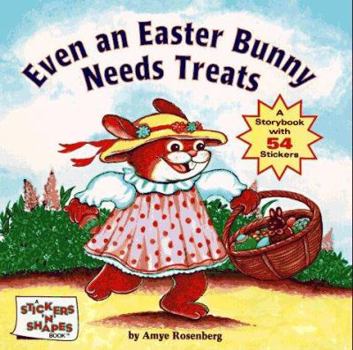 Paperback Even an Easter Bunny Needs Treats (Stickers 'N' Shapes) Book