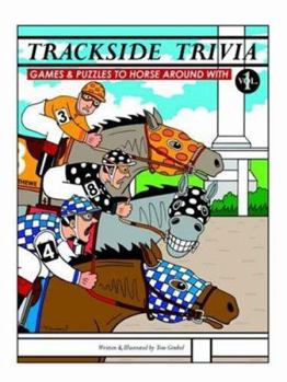 Paperback Trackside Trivia: Games & Puzzles to Horse Around with - Vol. 1 Book