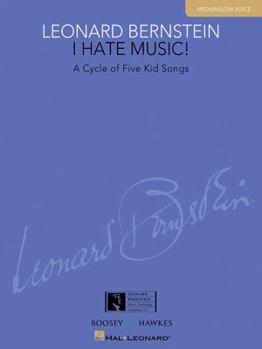 Paperback I Hate Music!: A Cycle of Five Kid Songs: Medium/Low Voice Book