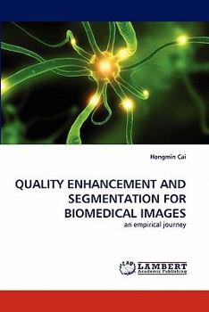 Paperback Quality Enhancement and Segmentation for Biomedical Images Book