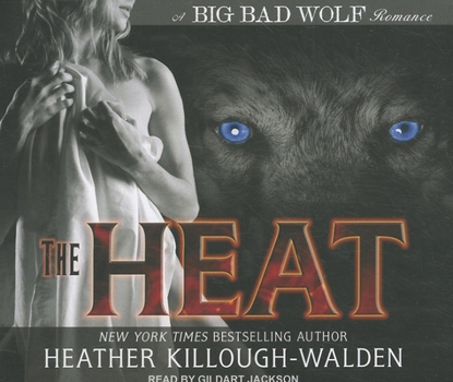 The Heat - Book #1 of the Big Bad Wolf
