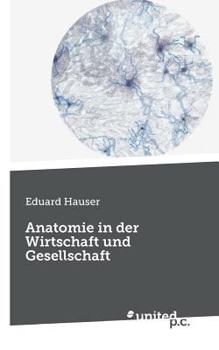 Paperback Anatomie in der Wirtschaft und Gesellschaft [German] Book