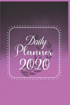 Paperback Daily Planner 2020: 366 Days Daily Planner 2020 - Schedule Each Appointment and Stay Organized in 2020! Book