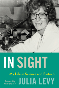 Hardcover In Sight: My Life in Science and Biotech Book