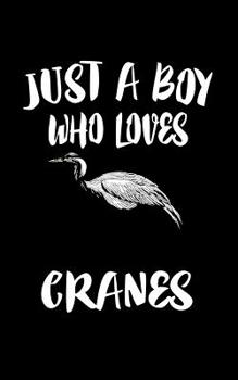 Paperback Just A Boy Who Loves Cranes: Animal Nature Collection Book