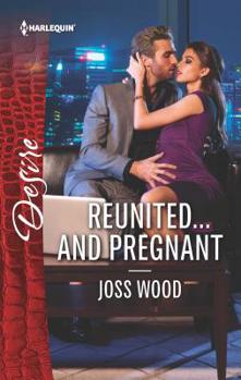 Mass Market Paperback Reunited...and Pregnant: A Scandalous Story of Passion and Romance Book