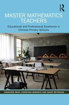 Paperback Master Mathematics Teachers: Educational and Professional Excellence in Chinese Primary Schools Book