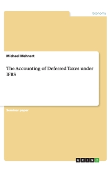 Paperback The Accounting of Deferred Taxes under IFRS Book