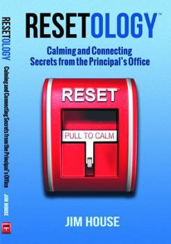 Paperback Resetology: Calming and Connecting Secrets From The Principal's Office Book