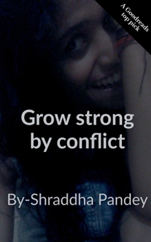 Paperback Grow strong by conflict.: Her hidden potential Book