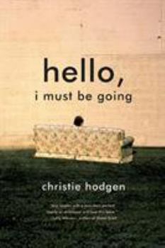 Paperback Hello, I Must Be Going Book