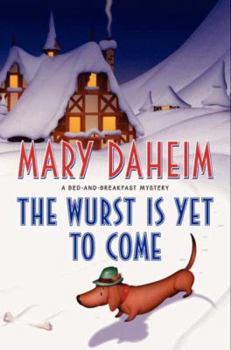 The Wurst Is Yet to Come - Book #27 of the Bed-and-Breakfast Mysteries
